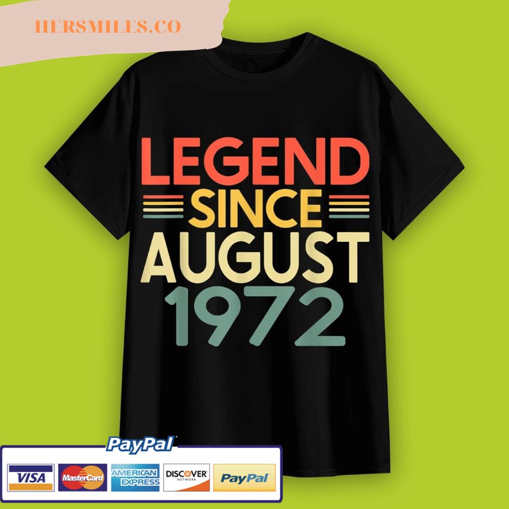 Legend Since August 1972 Awesome Since August 1972 T-shirt