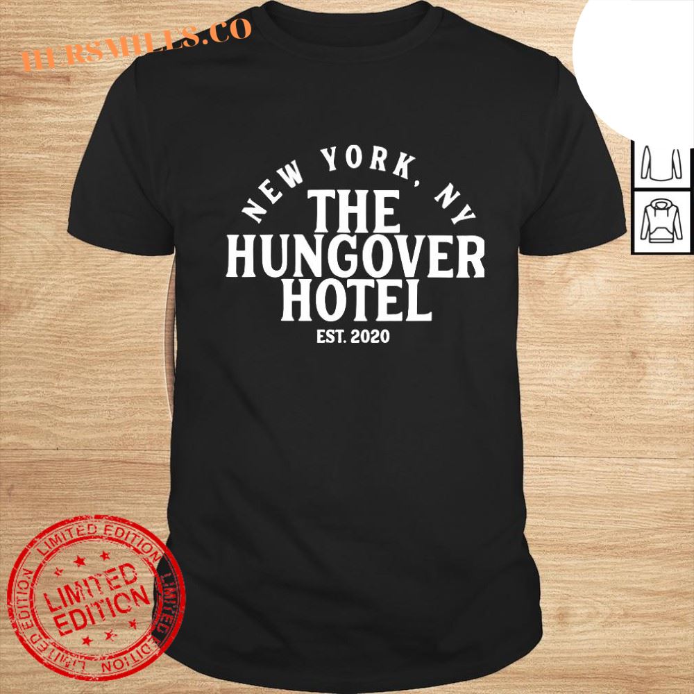 New York NY The Hungover Hotel est 2020 shirt