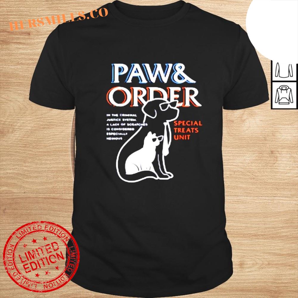 Paw and Order Special Feline Unit Dog and Cat shirt