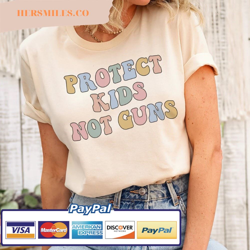 Protect Kids Not Guns Shirt •Stop Gun Violence T-Shirt