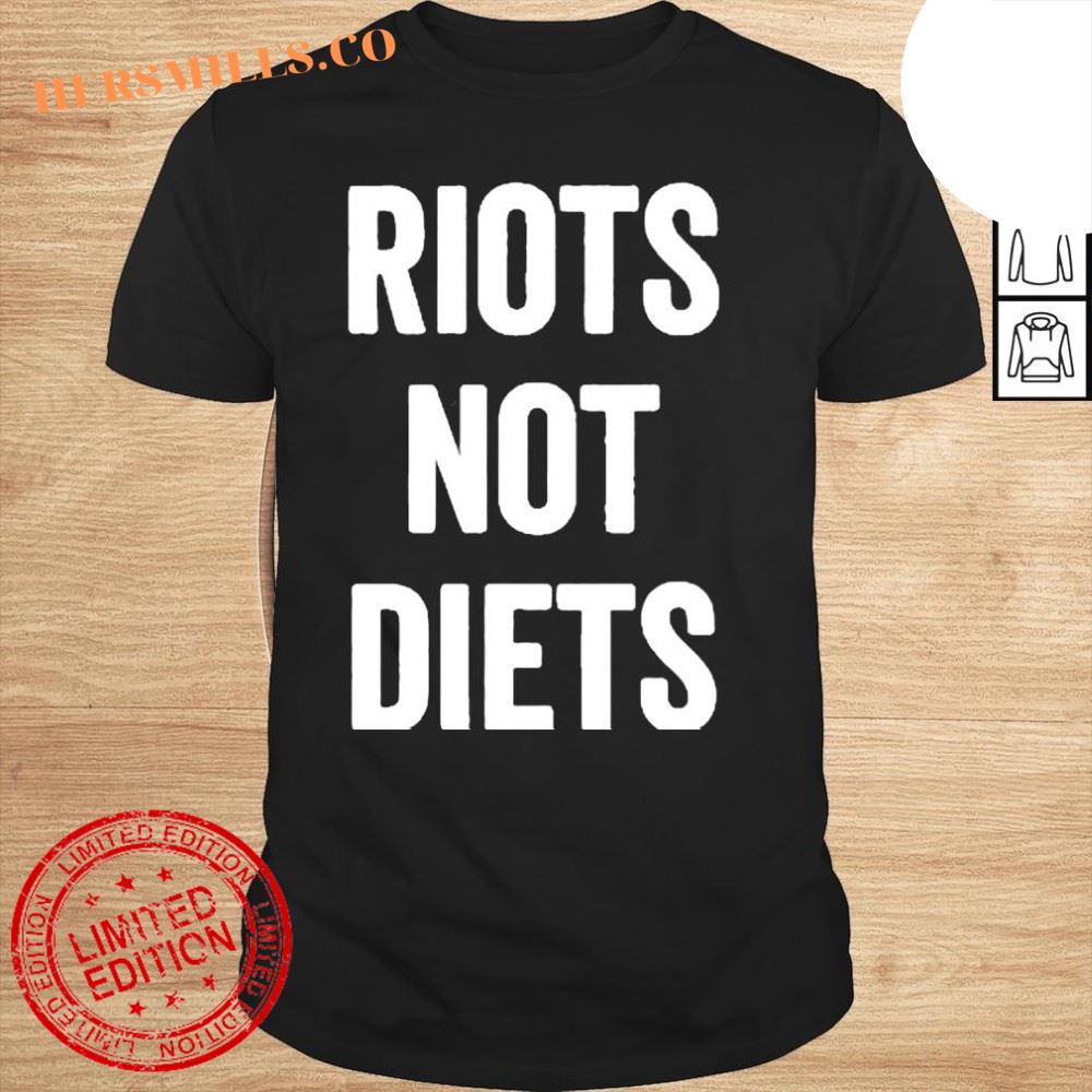 Rylan Riots Not Diets Shirt