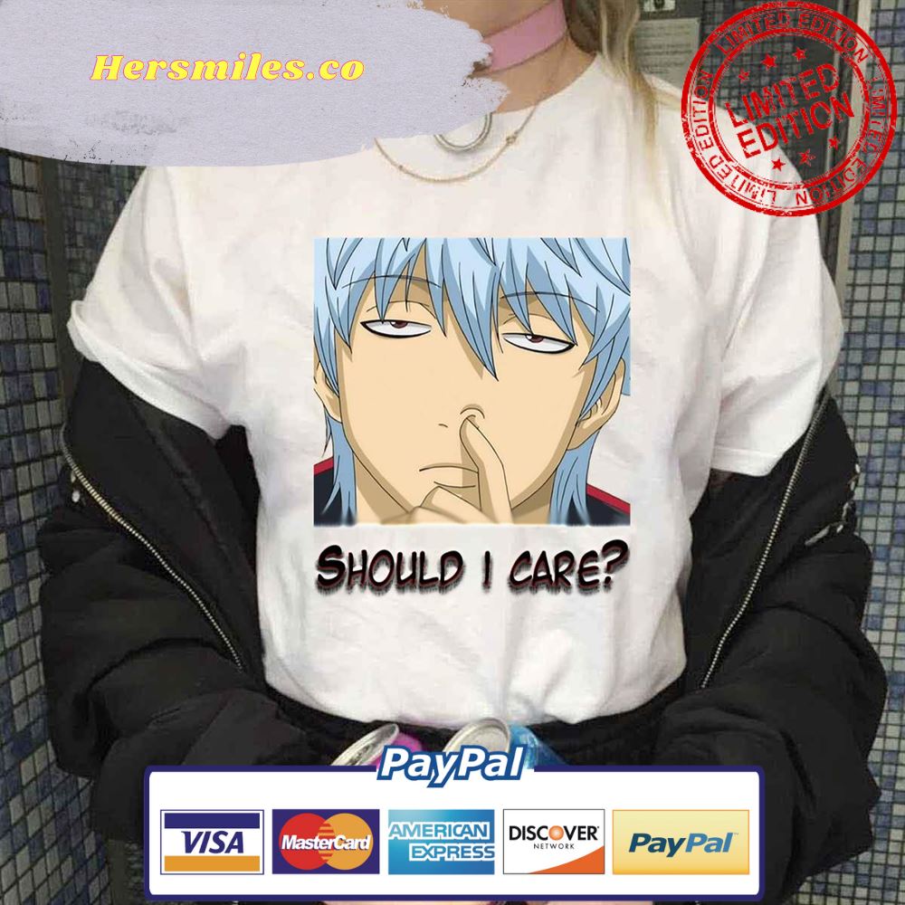 Should I Care Gintama Quote Unisex T-Shirt
