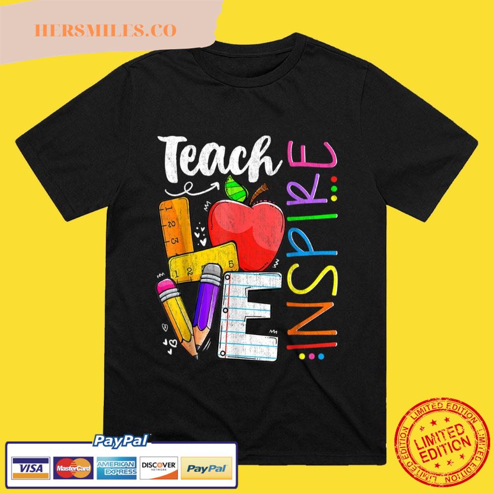 Teach Love Inspire Funny Back to School Prek Kinder Teachers T-Shirt