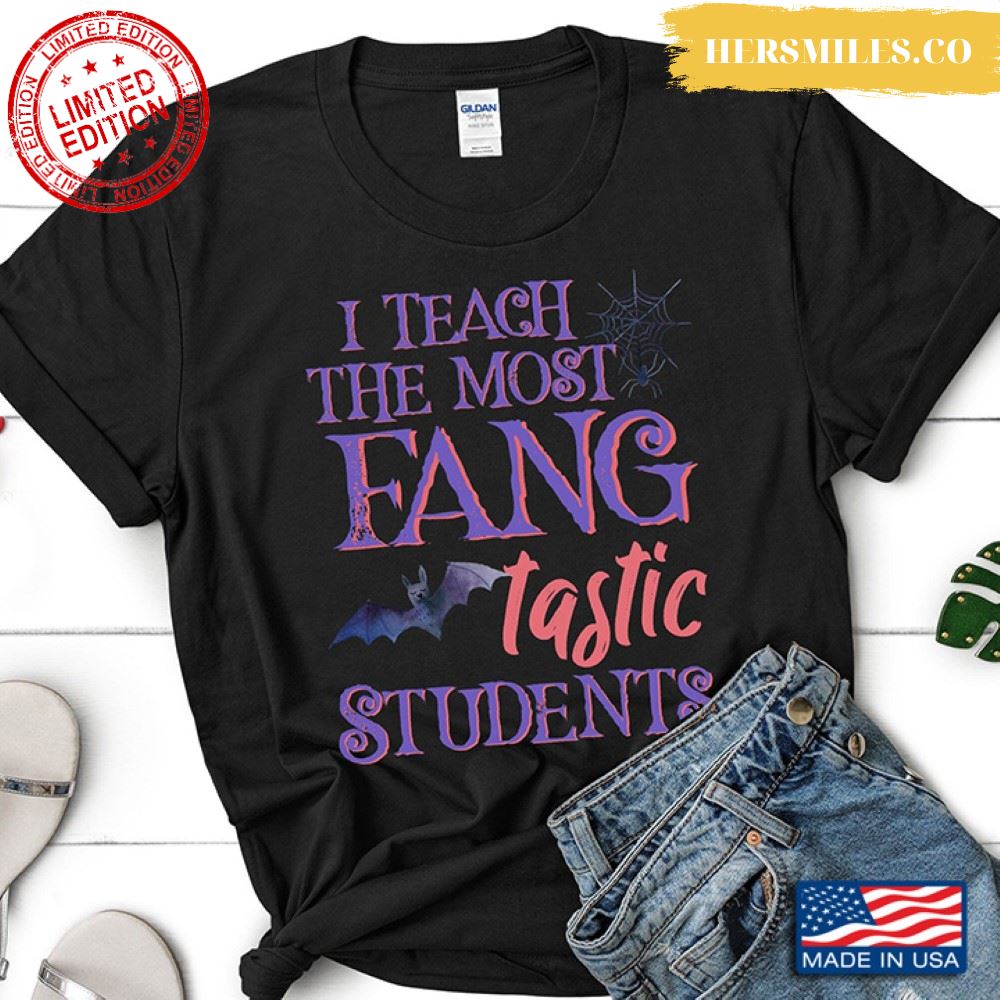 Teacher I Teach The Most Fang Tastic Students for Halloween Shirt
