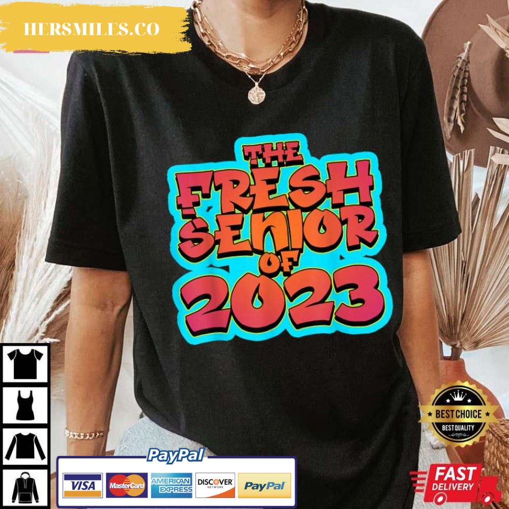 The Fresh Senior Of 2023 Graduation T-Shirt