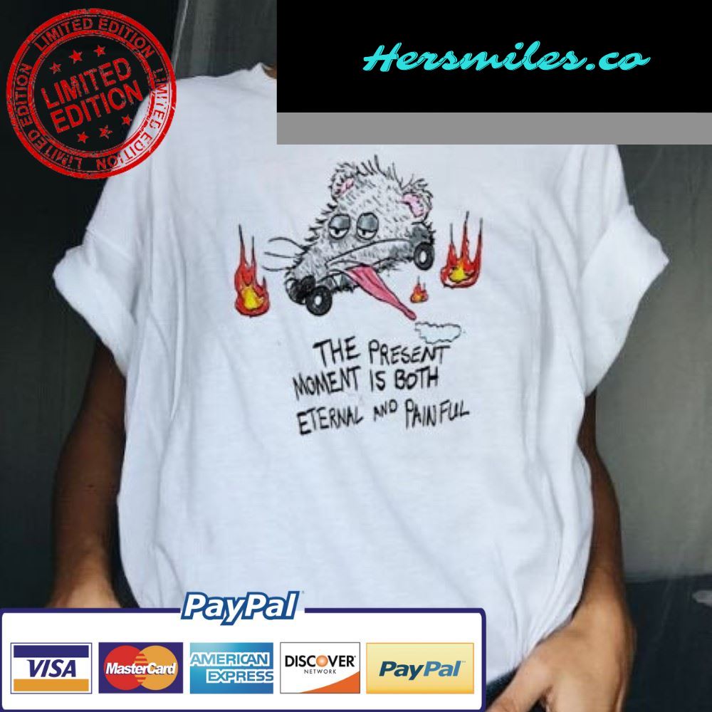 The Present Moment Is Both Eternal And Painful Rat Shirt