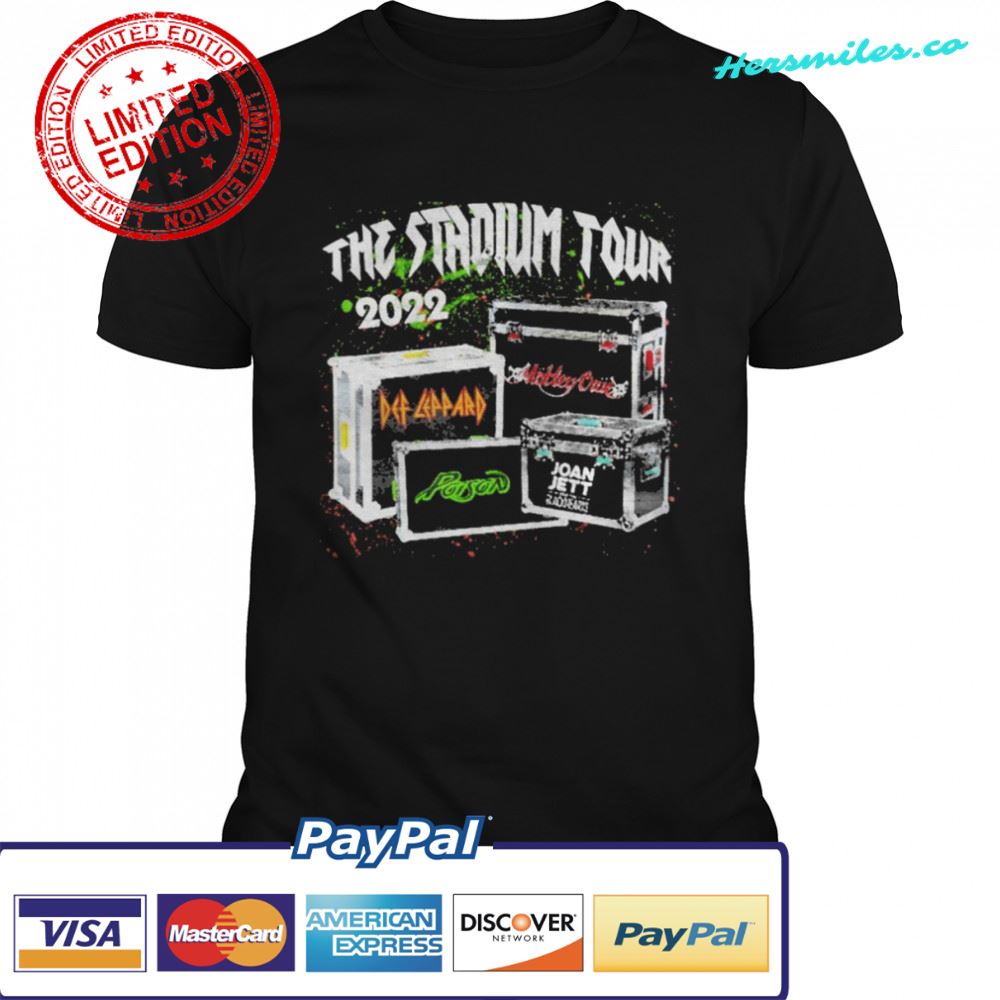 The Stadium Tour 2022 Motley Crue Def Leppard Poison Joan Jett Road Case Shirt
