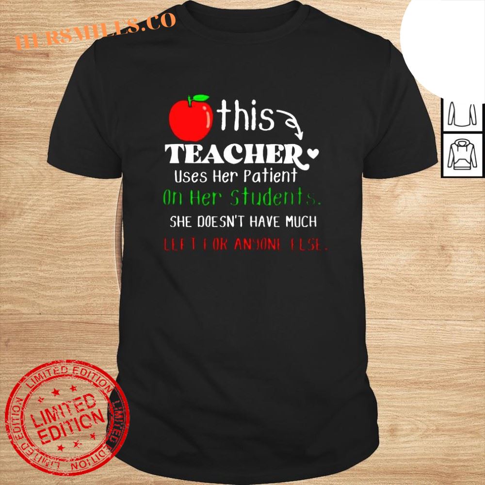 This teacher uses her patient on her students shirt