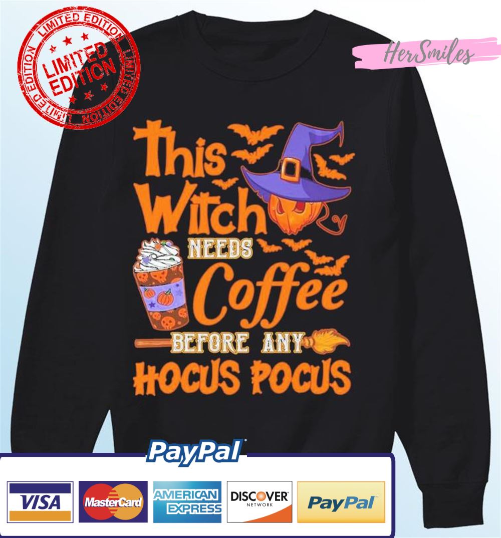 This Witch Needs Coffee Before Any Hocus Pocus Halloween 2022 Shirt