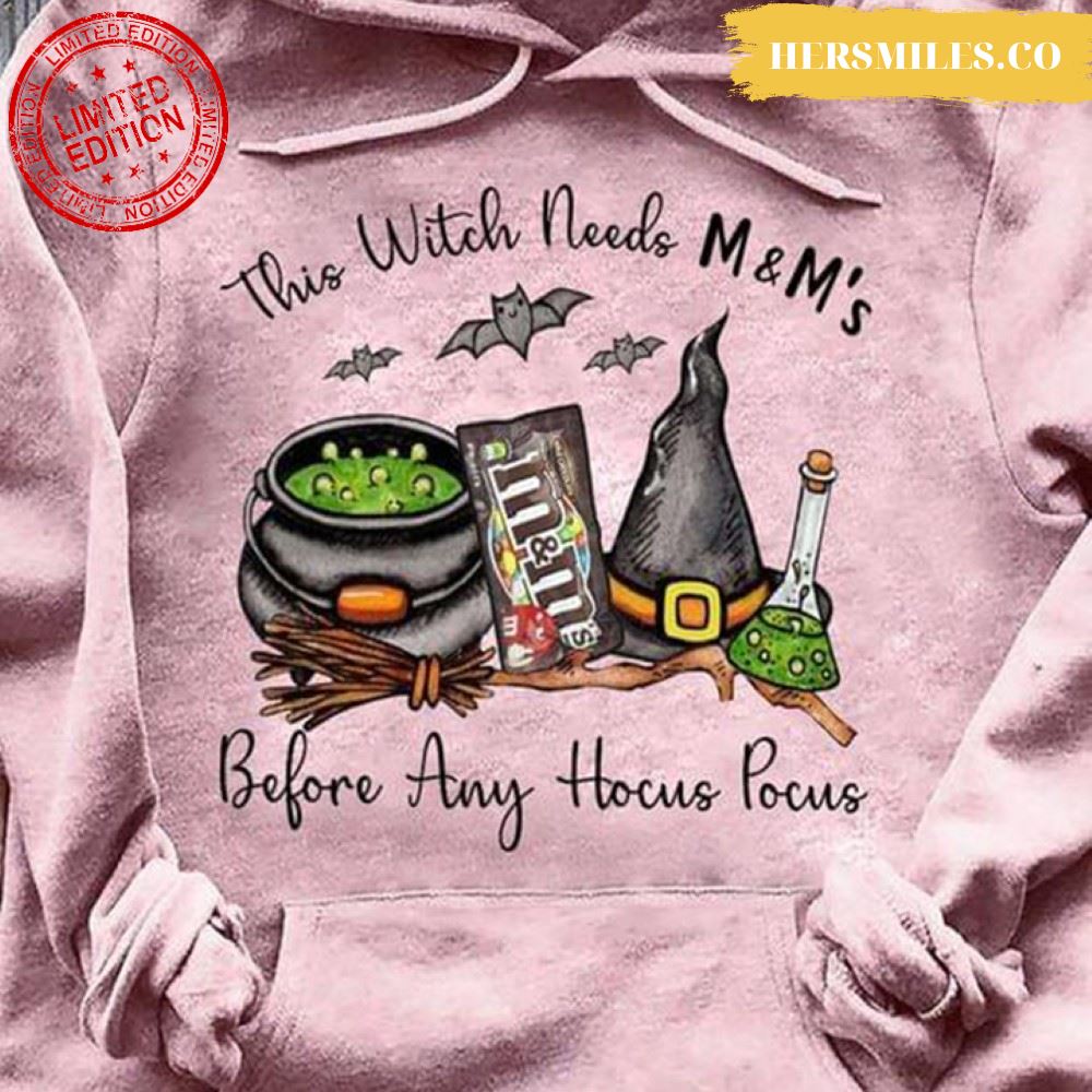 This Witch Needs M&ampM’s Before Any Hocus Pocus Halloween T-Shirt