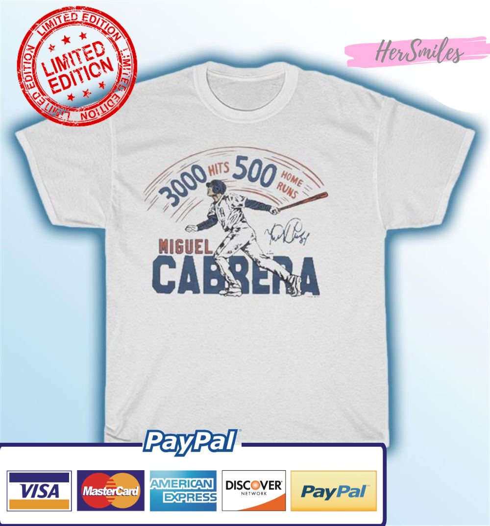 Tigers Miguel Cabrera Milestones 3000 Hits And 500 Home Runs Signature Shirt