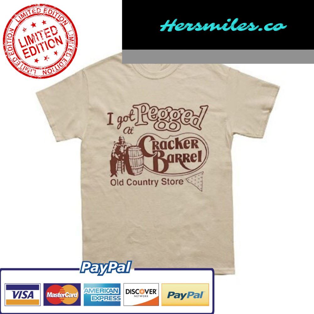 Vintage I Got At Pegged Cracker Barrel Old Country Store Shirt Vintage I Got At Pegged Cracker Barrel Old Country Store Shirt