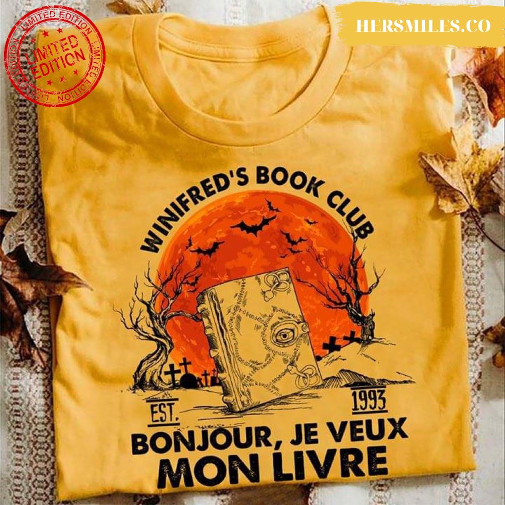 Winiefred’s Book Club Bonjour Je Veux Mon Livre Book Of Spells Hocus Pocus T-Shirt