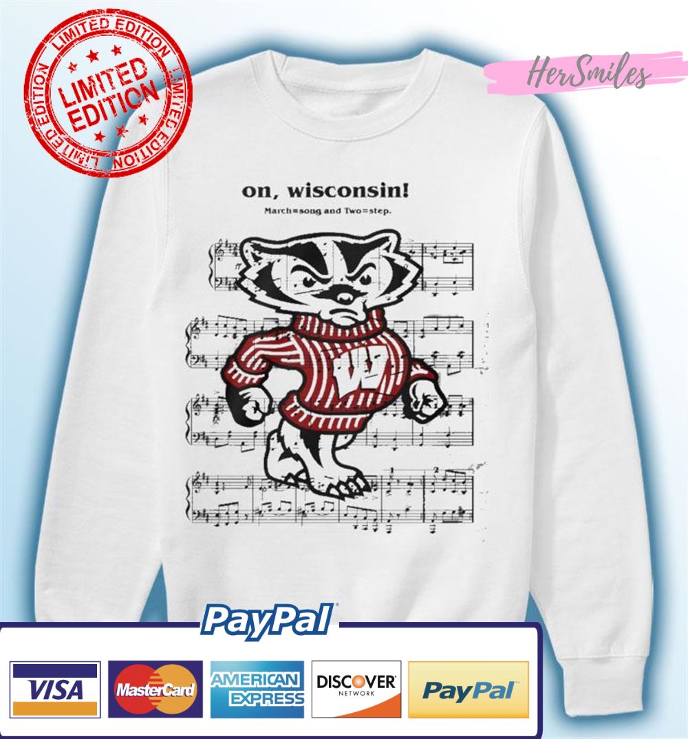 Wisconsin Badgers On, Wisconsin Song Lyrics Shirt Wisconsin Badgers On, Wisconsin Song Lyrics Shirt