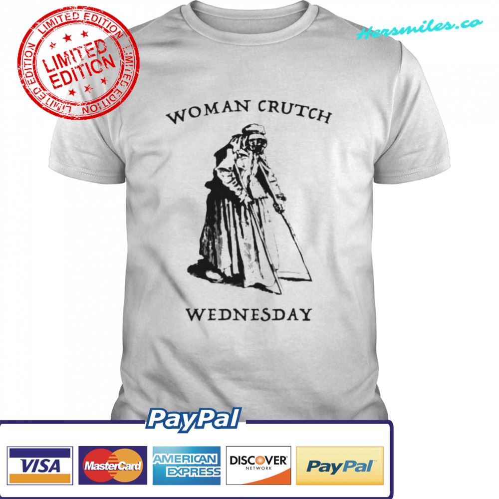 Woman Crutch Wednesday unisex T-shirt