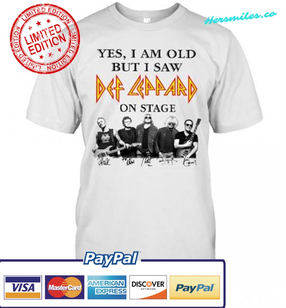 Yes I Am Old But I Saw Def Leppard Band On Stage Signature T-Shirt