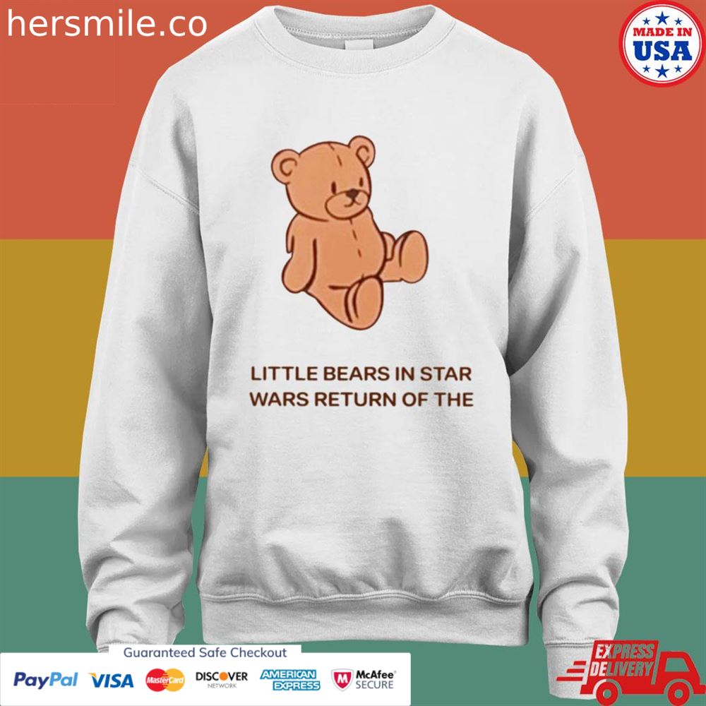 Little bears in the Star wars return of the shirt Little bears in the Star wars return of the shirt