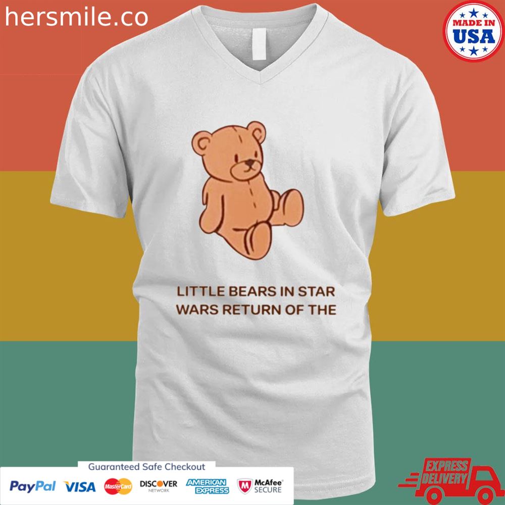 Little bears in the Star wars return of the shirt Little bears in the Star wars return of the shirt