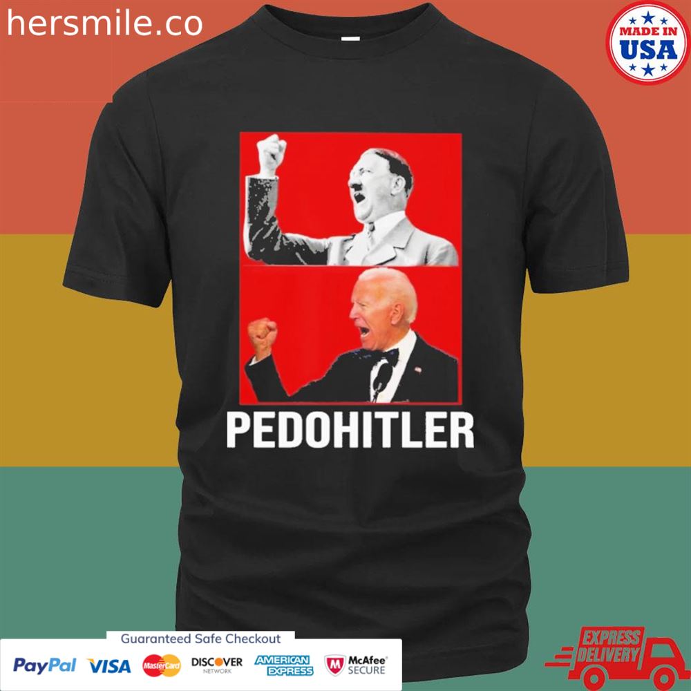 Pedohitler Joe Biden T-Shirt Pedohitler Joe Biden T-Shirt