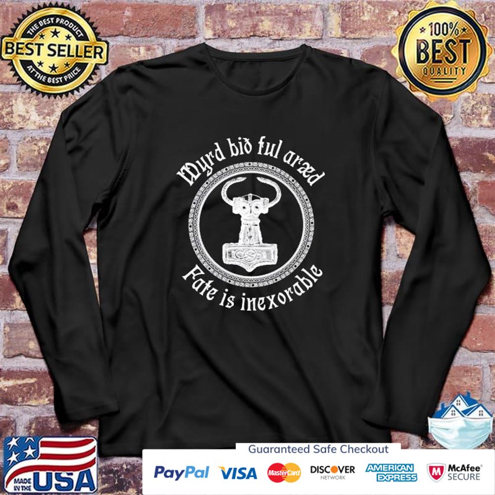 Viking germanic fate is inexorable Thor hammer mjolnir t-shirt Viking germanic fate is inexorable Thor hammer mjolnir t-shirt