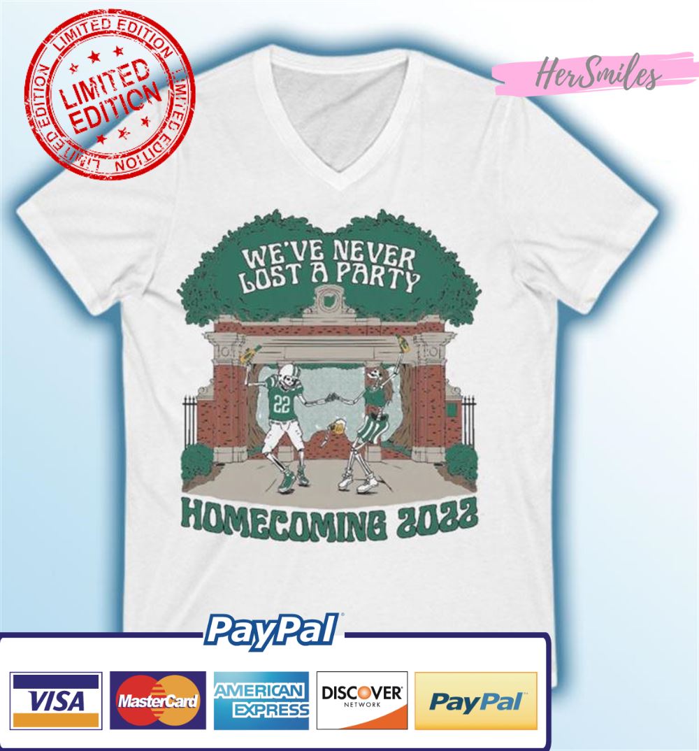 We’ve Never Lost A Party Homecoming 2022 Shirt