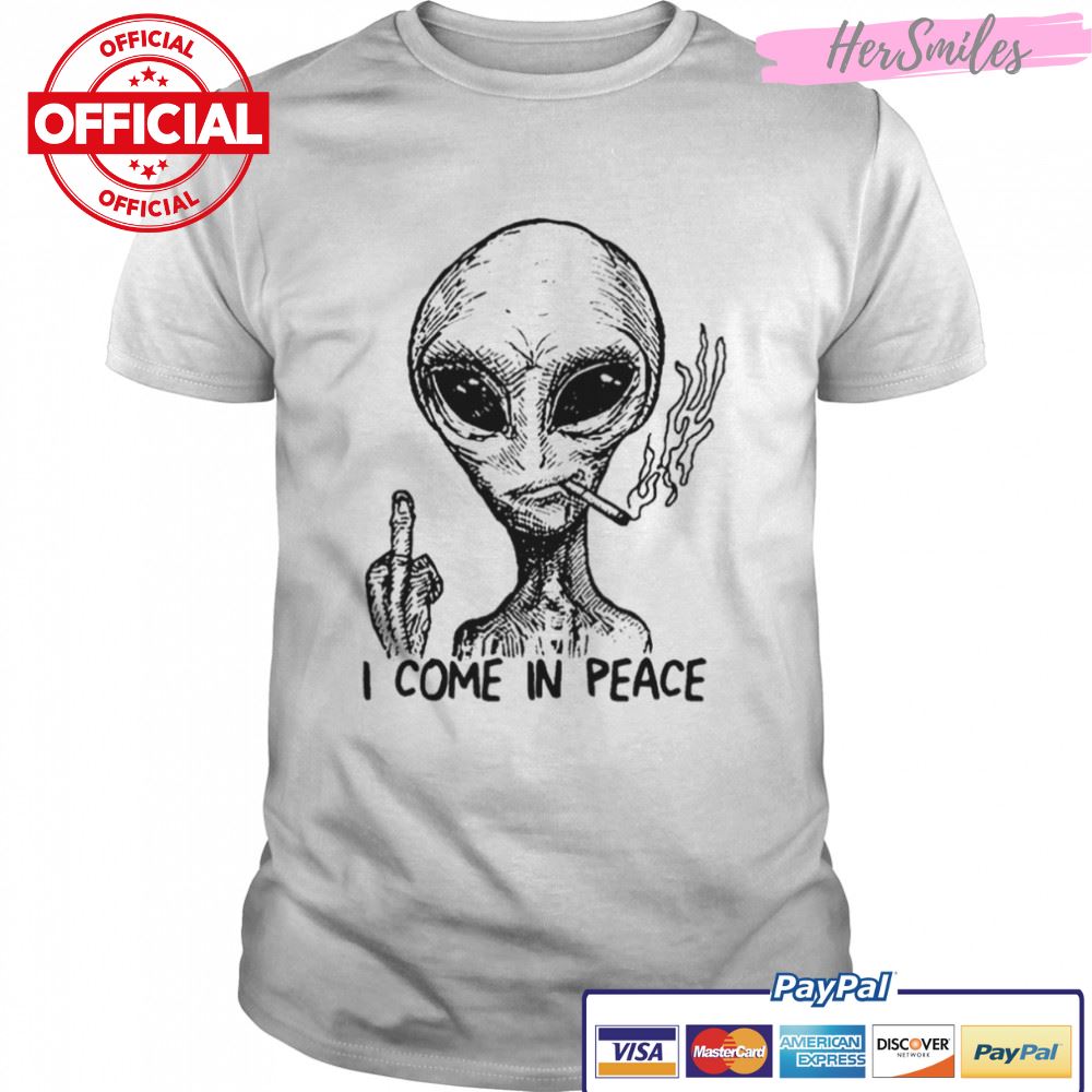 Alien I Come In Peace shirt