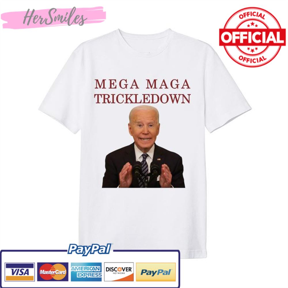 Biden MEGA MAGA Trickle Down 2022 T-Shirt
