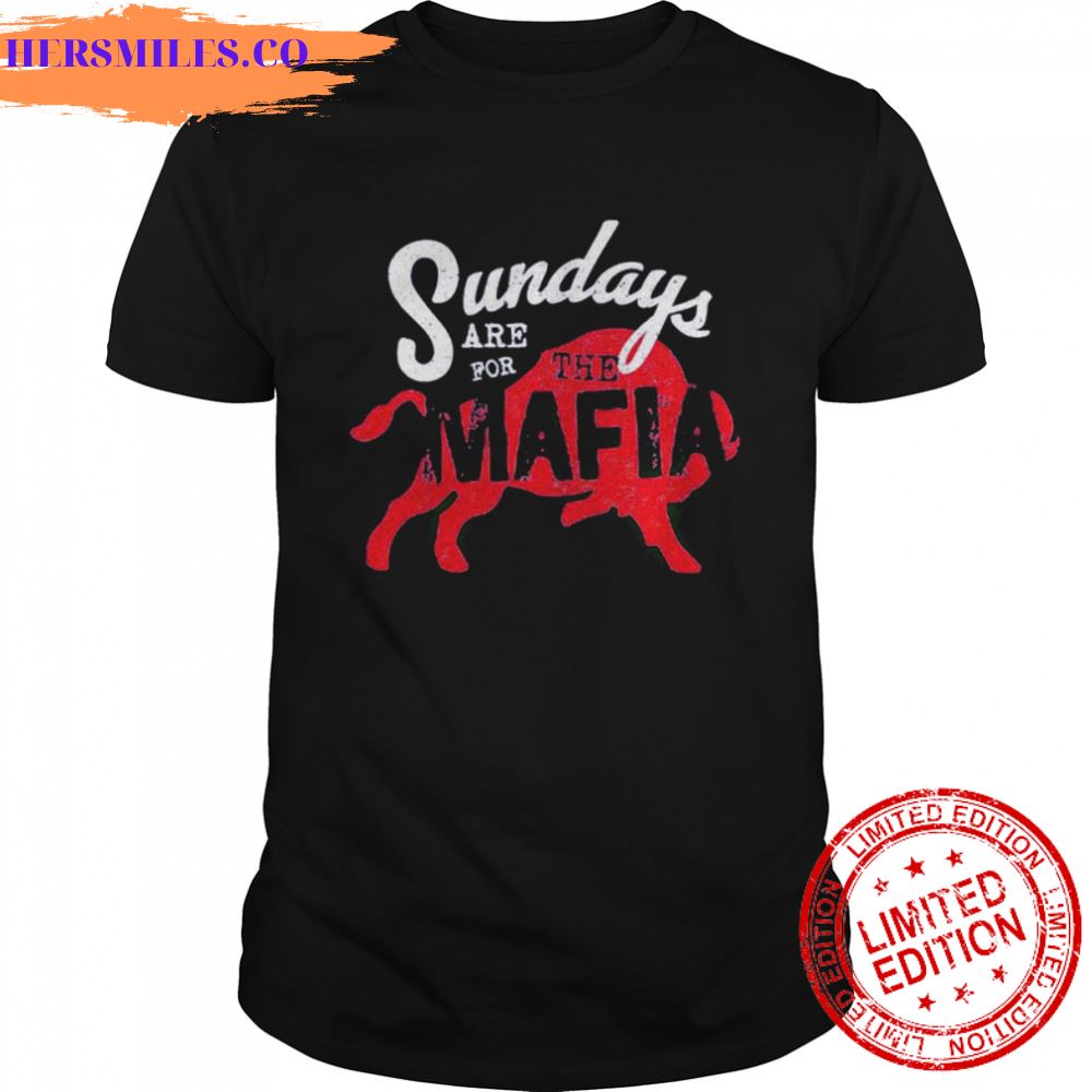 buffalo Bills sunday are for the mafia shirt