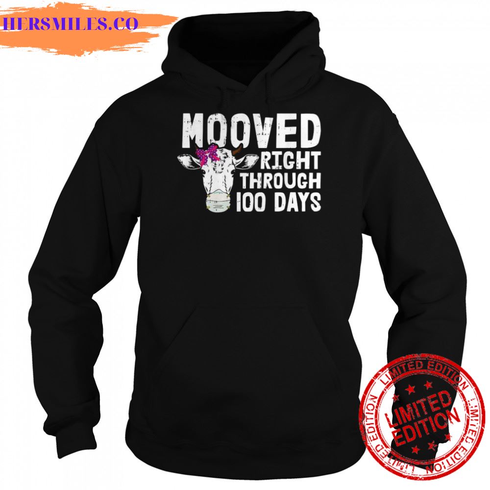 Cow mooved right through 100 days shirt Cow mooved right through 100 days shirt