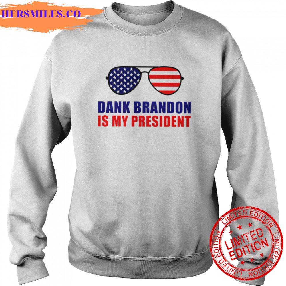 Dank Brandon Is My President shirt Dank Brandon Is My President shirt