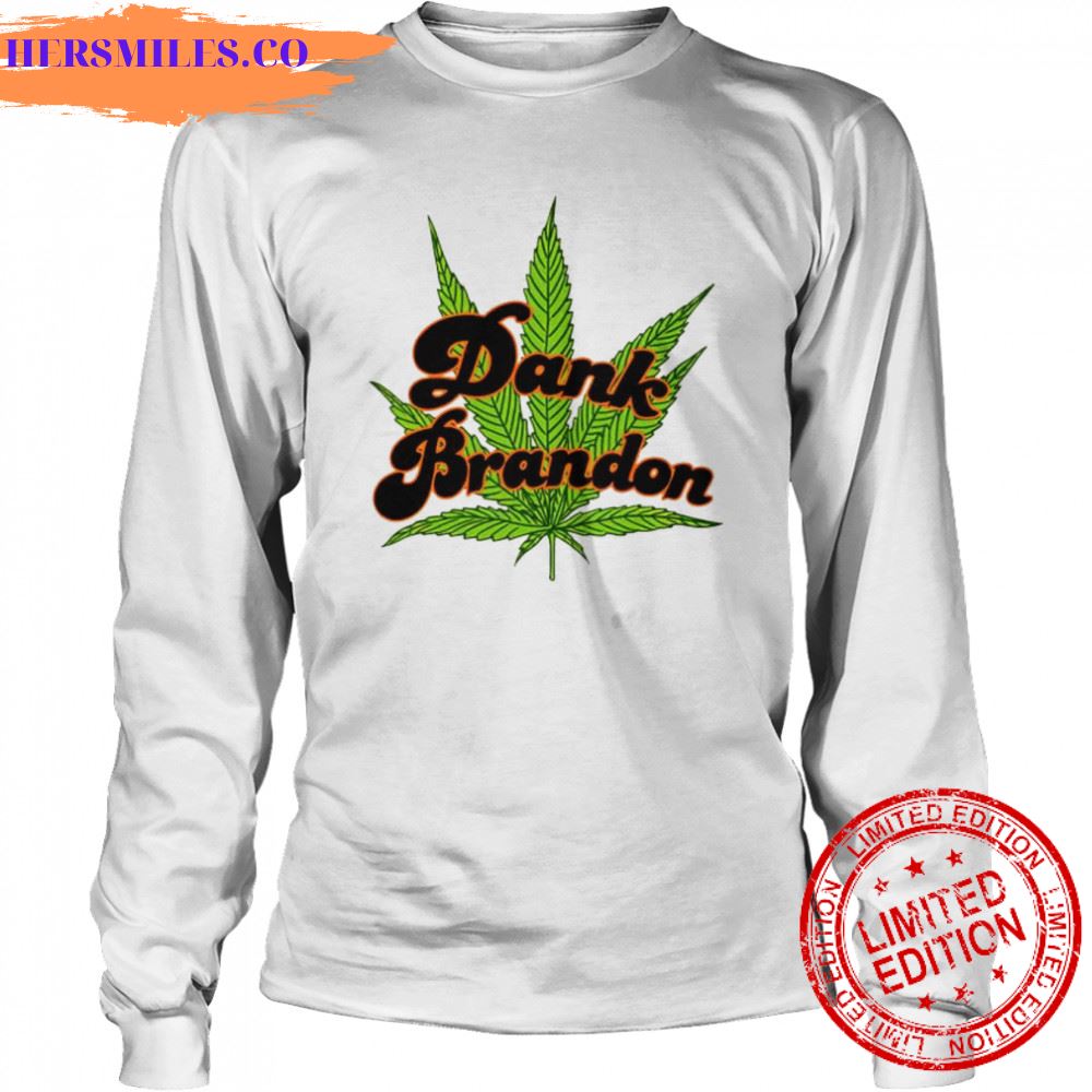 Dank Brandon Weed shirt Dank Brandon Weed shirt