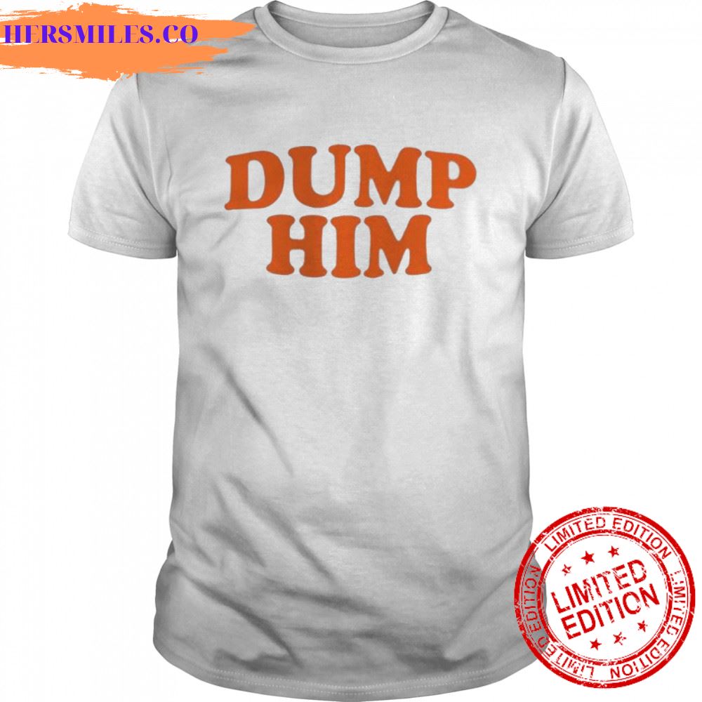 Dump Him Britney Meme shirt