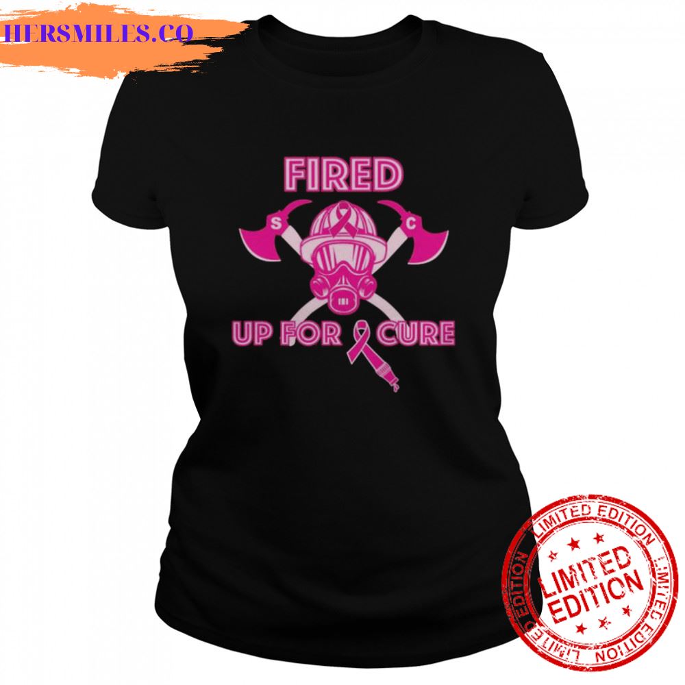 Fired up for cure Breast Cancer 2022 shirt