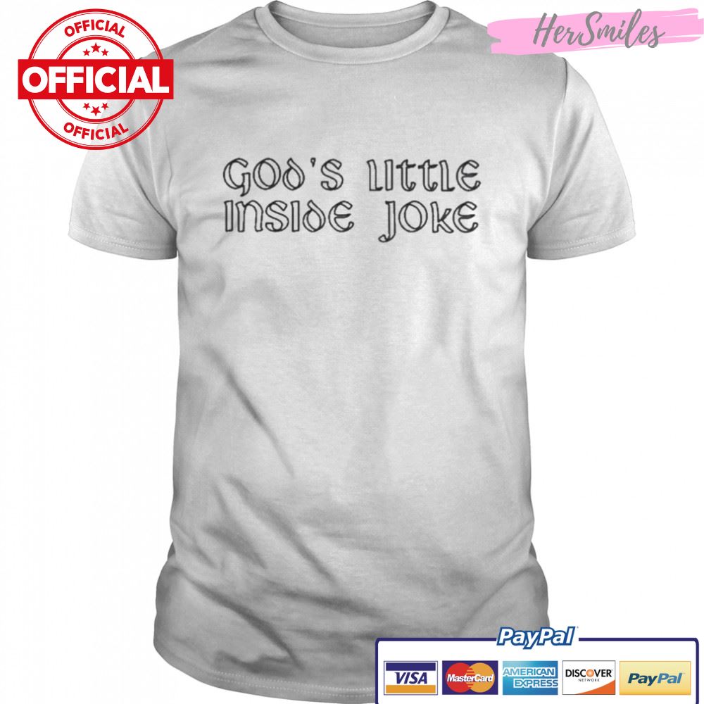 God’s Little Inside Joke 2022 Shirt