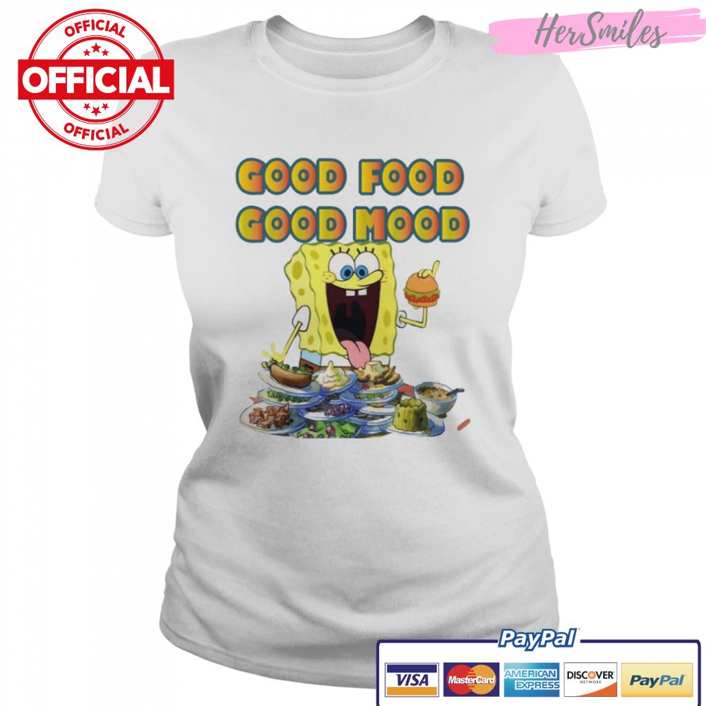 Good Food Good Mood Spongebob shirt