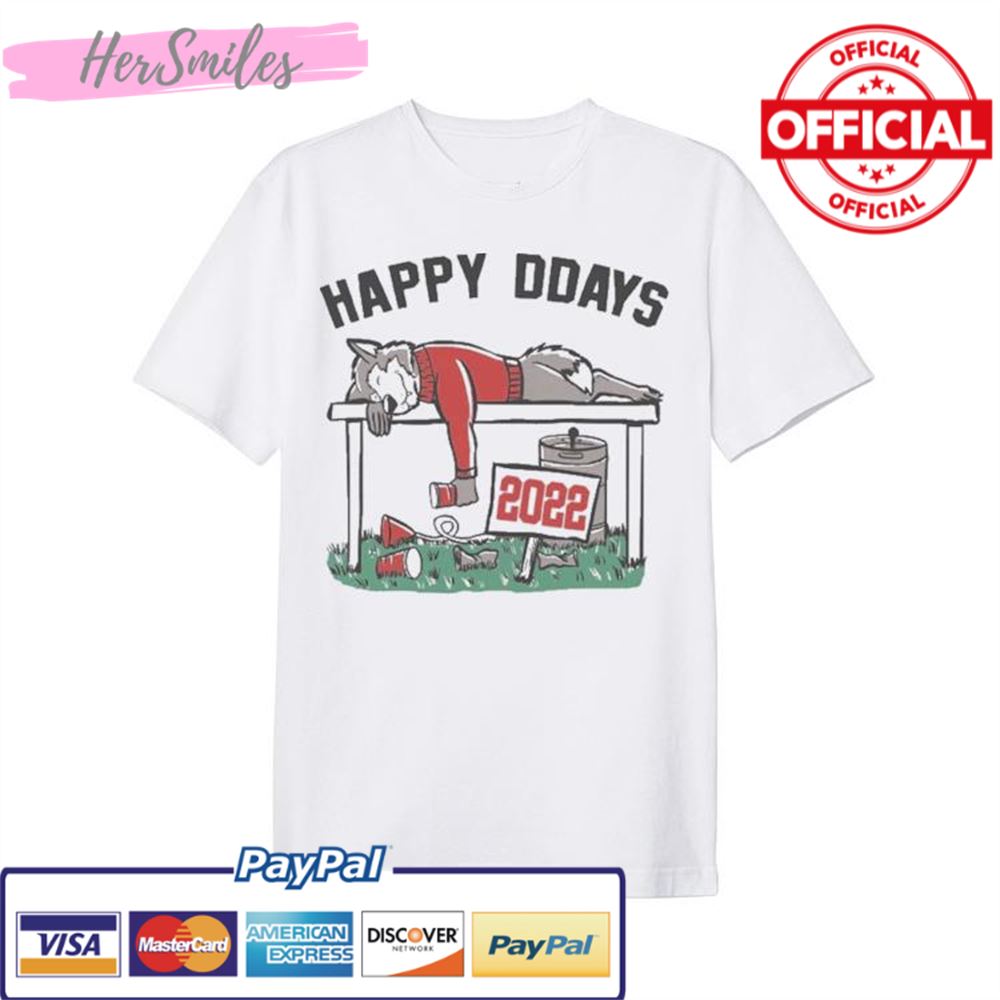 HAPPY DDAYS 2022 T-Shirt