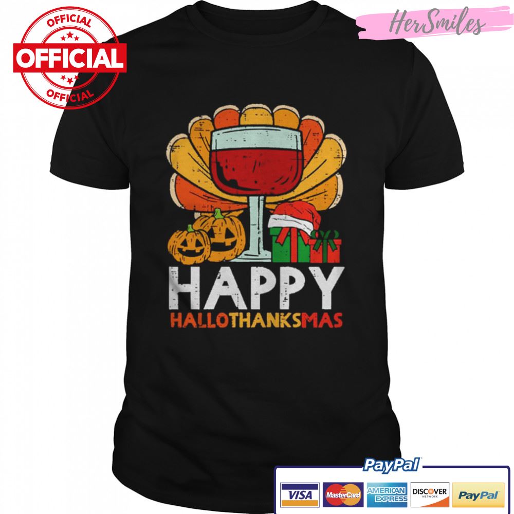 Happy Hallothanksmas Wine shirt