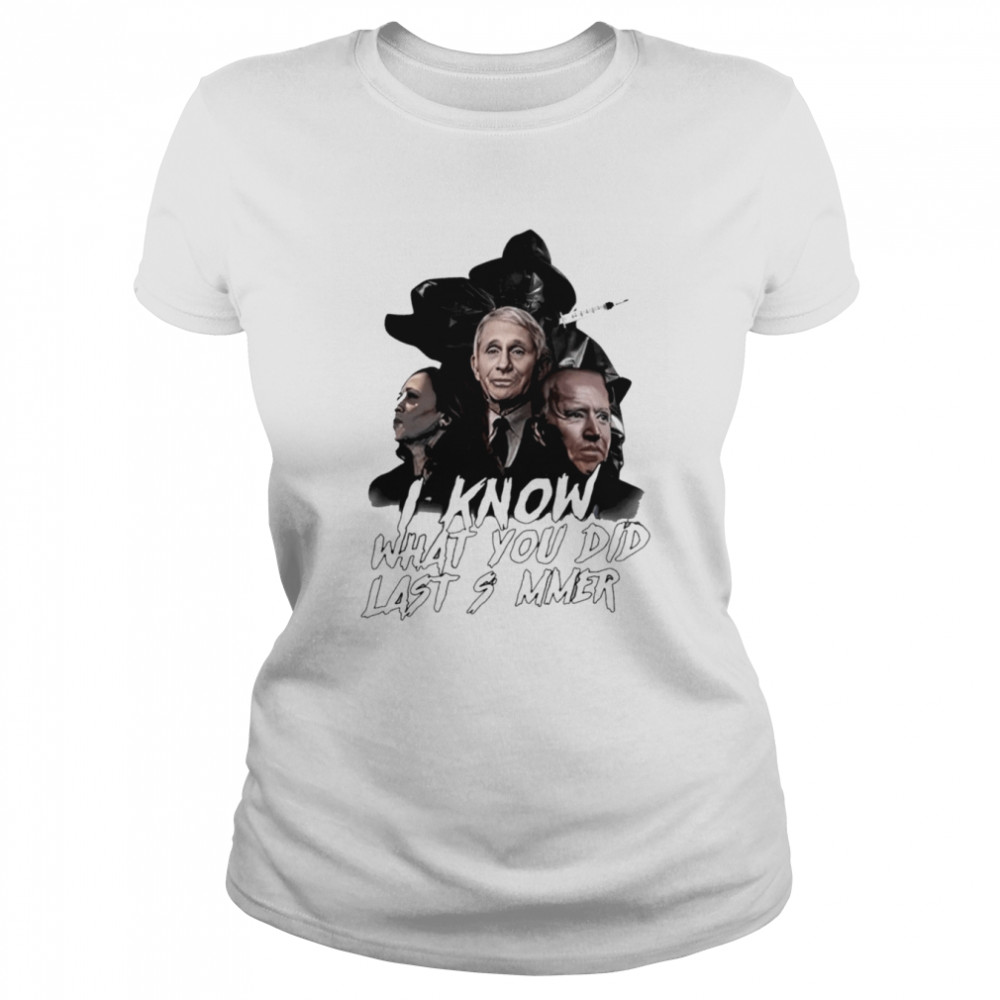 Harris Biden and Fauci I know what you did last summer shirt