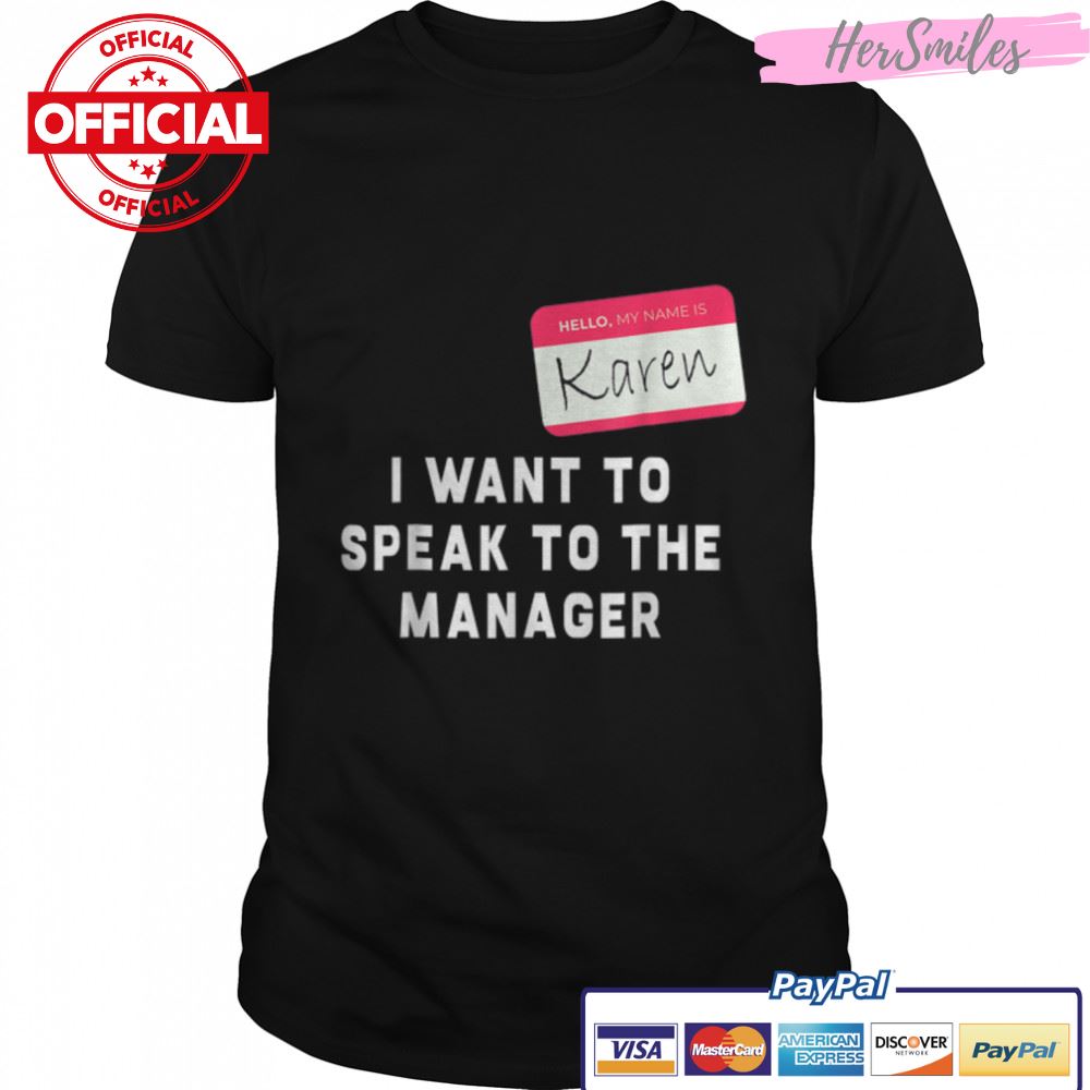 I Want To Speak to the Manager Karen Halloween Costume Funny T-Shirt B0BKL9LQJY