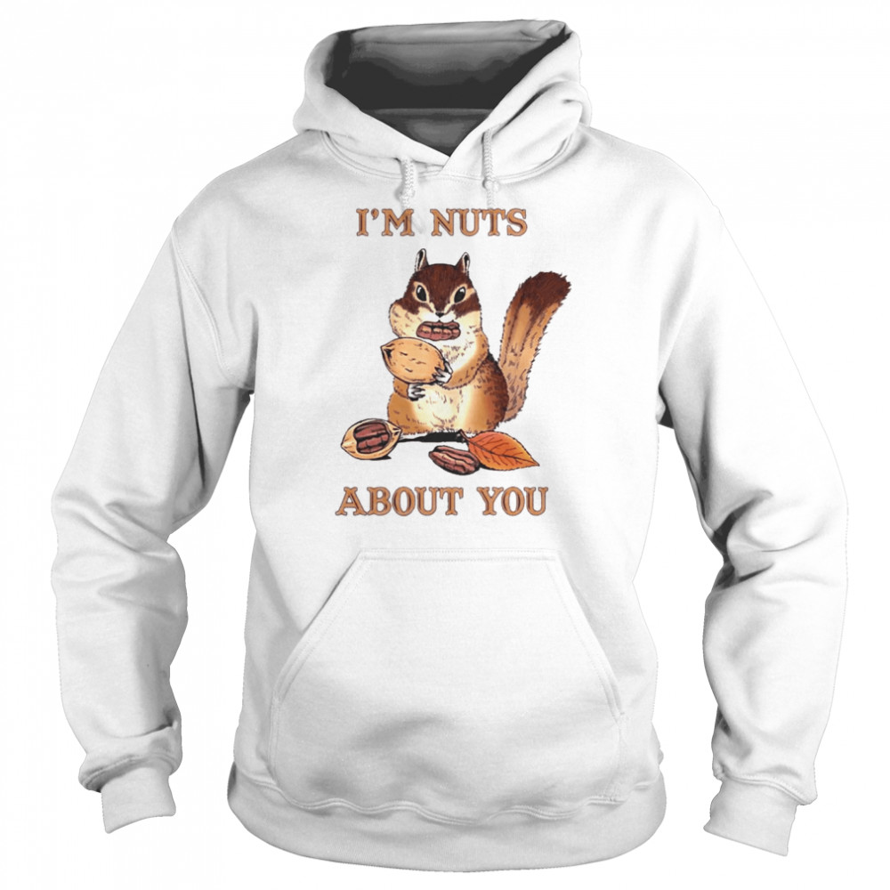 i’m Nuts About You Funny Squirrel Pun Couples Shirt