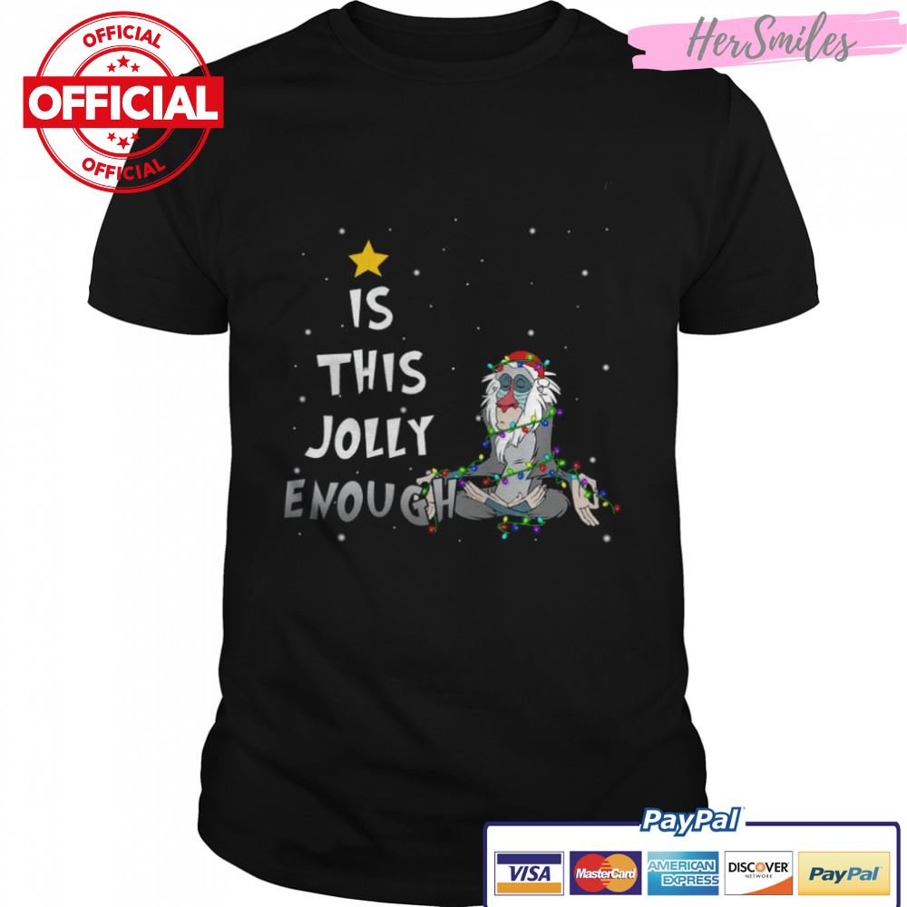 Is This Jolly Enough Rafiki Christmas shirt