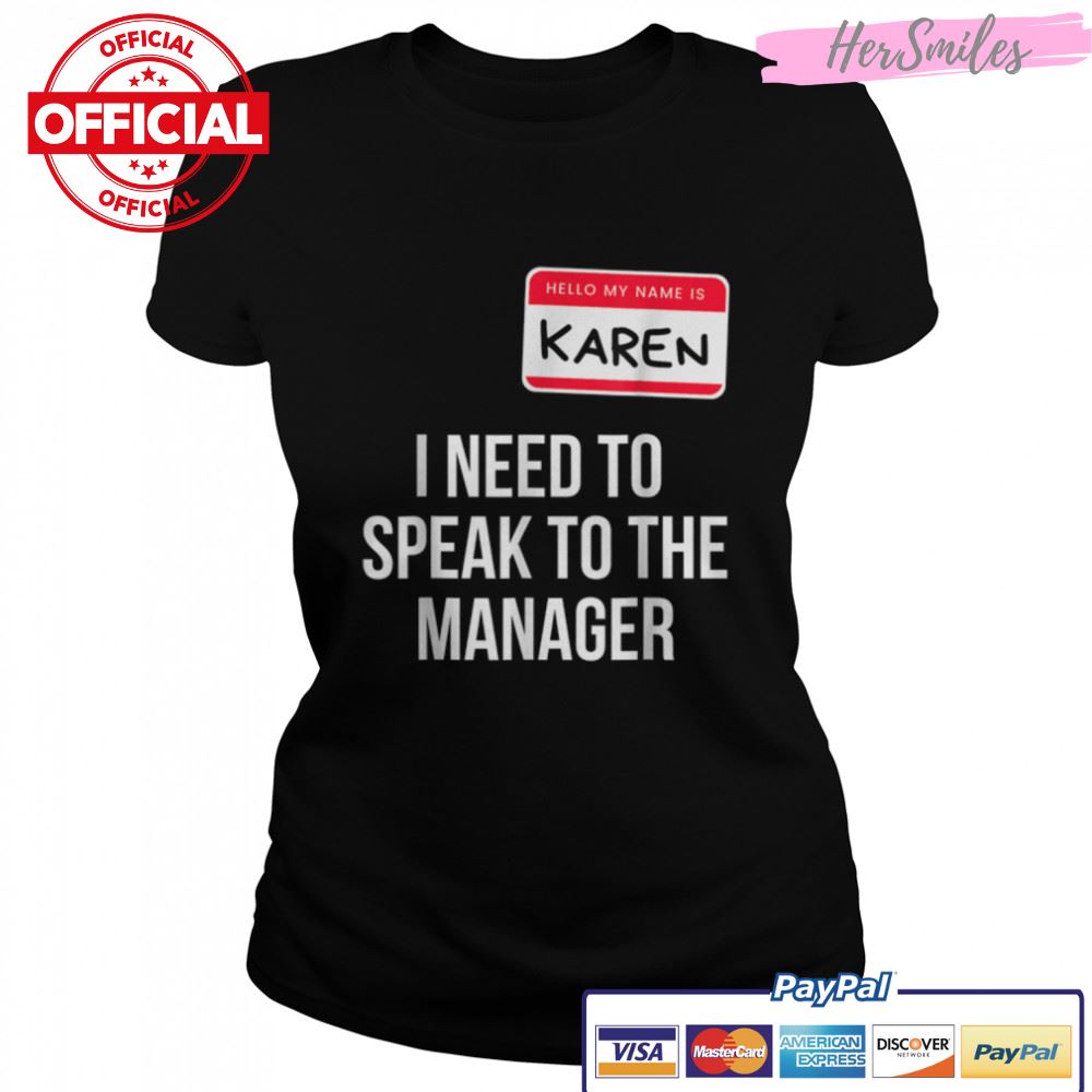 Karen Halloween Costume Funny I Need To Speak To the Manager T-Shirt B0BKL9JMMY