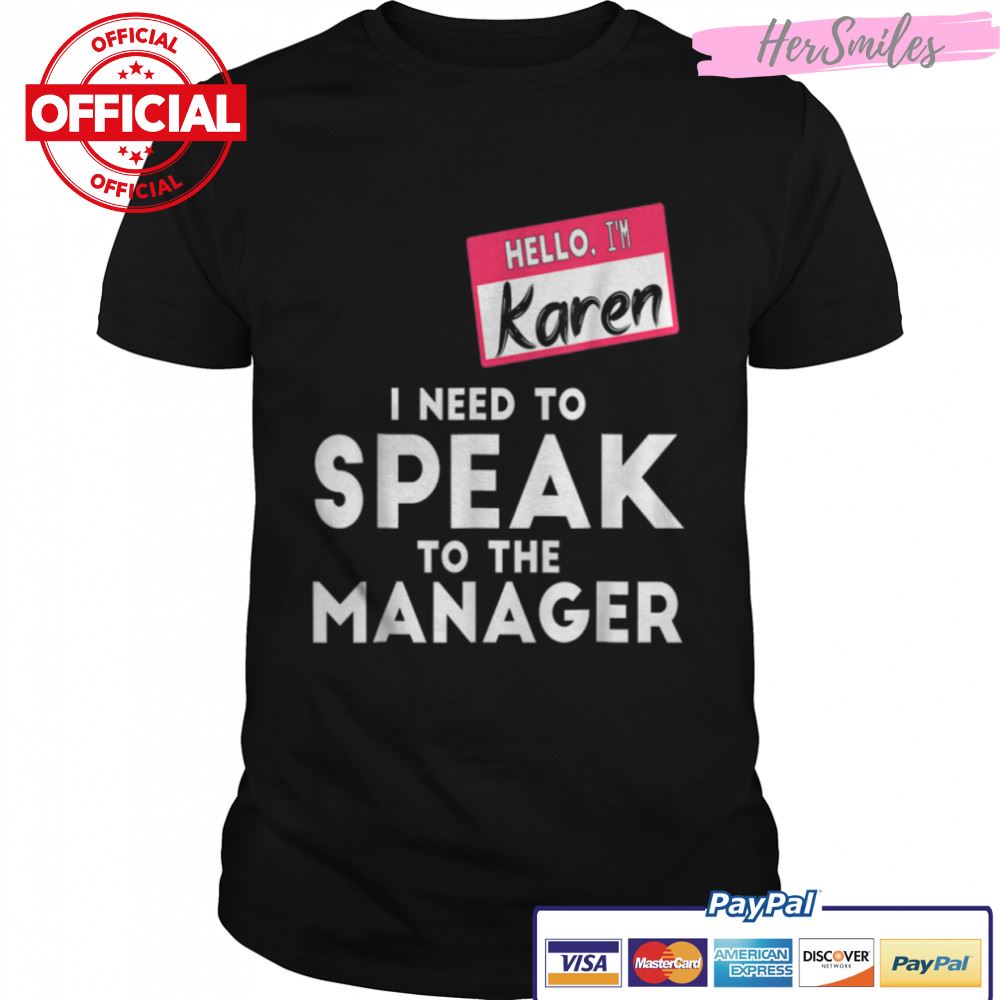 Karen Halloween Costume I Need To Speak To The Manager Funny T-Shirt B0BKL9PZC5