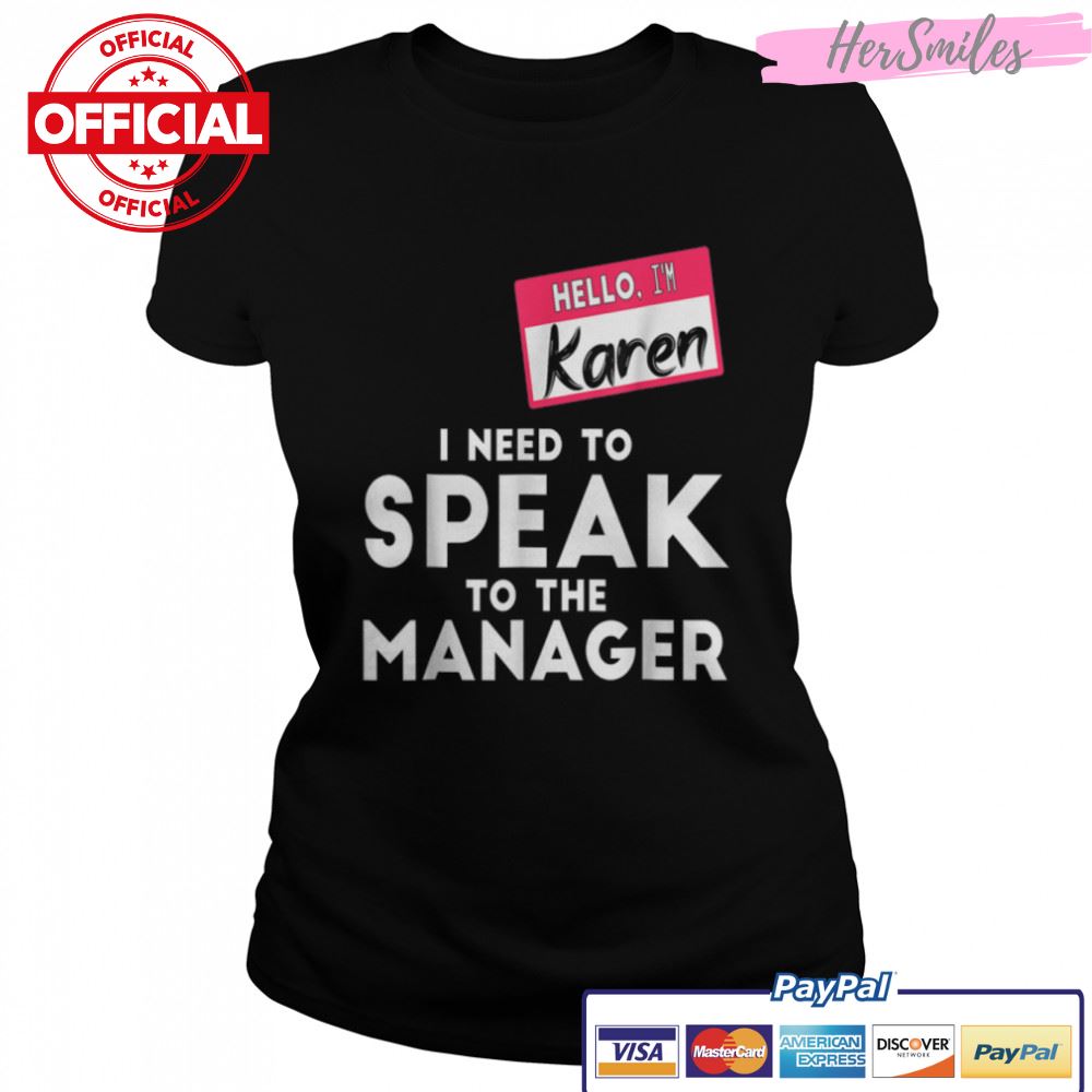 Karen Halloween Costume I Need To Speak To The Manager Funny T-Shirt B0BKL9PZC5