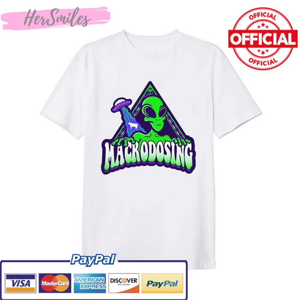 Macrodosing Alien UFO T-Shirt