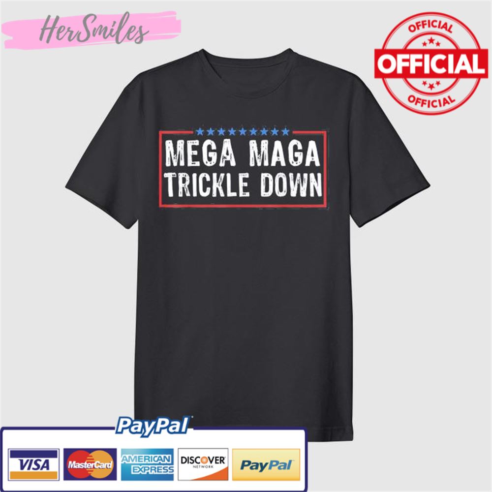 Mega MAGA Trickle Down Biden Quotes T-Shirt