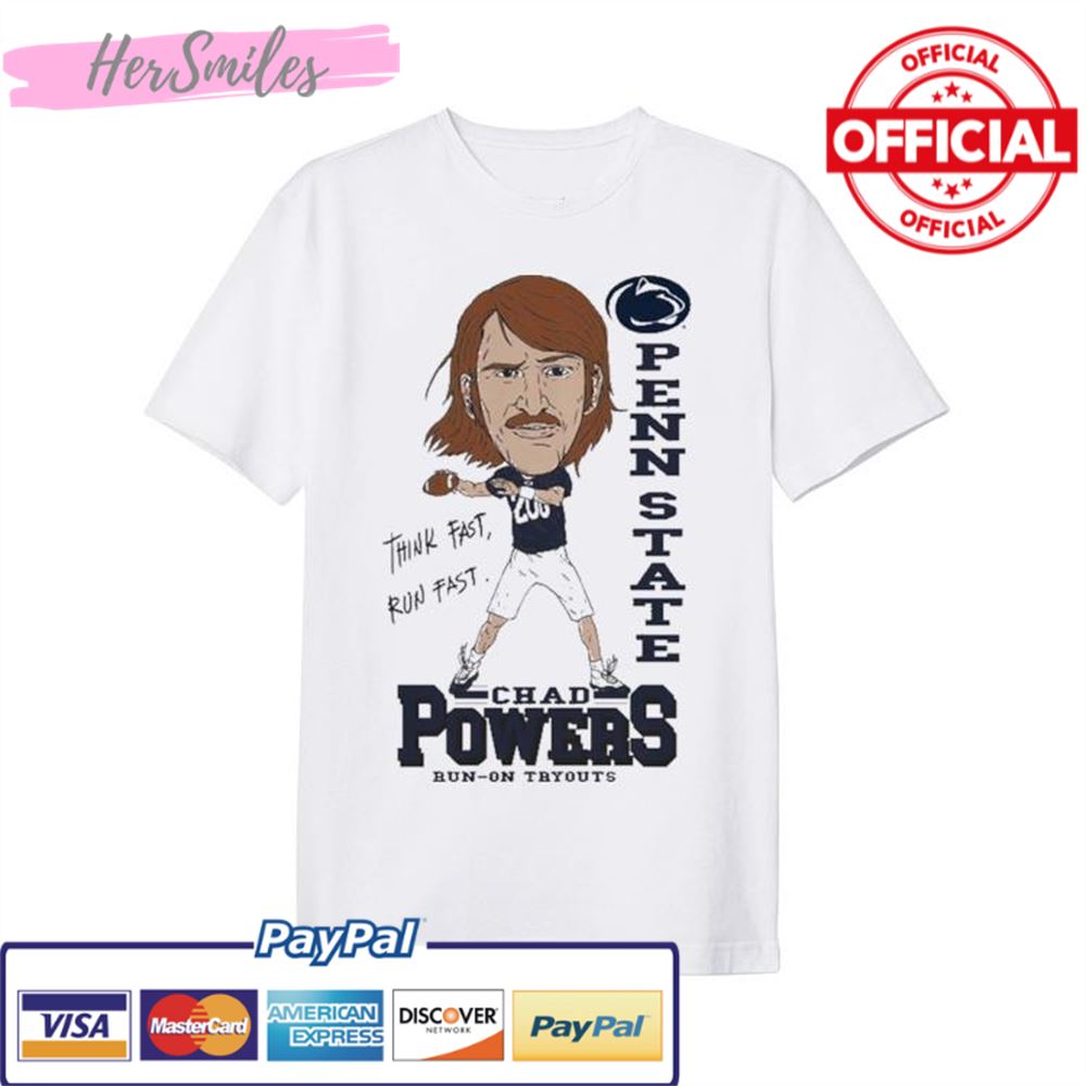 Penn State Chad Powers Think Fast, Run Fast Run-On Tryouts T-Shirt