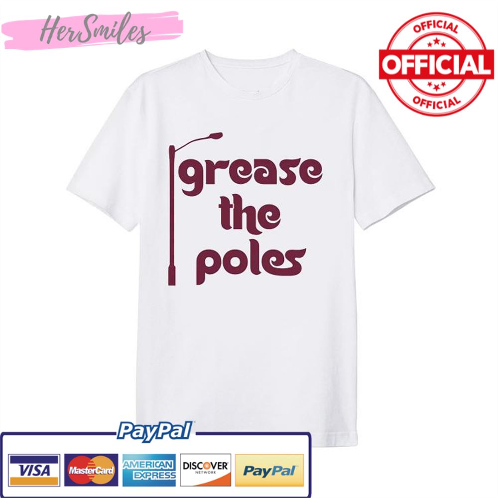 Philadelphia Phillies Grease The Poles Shirt