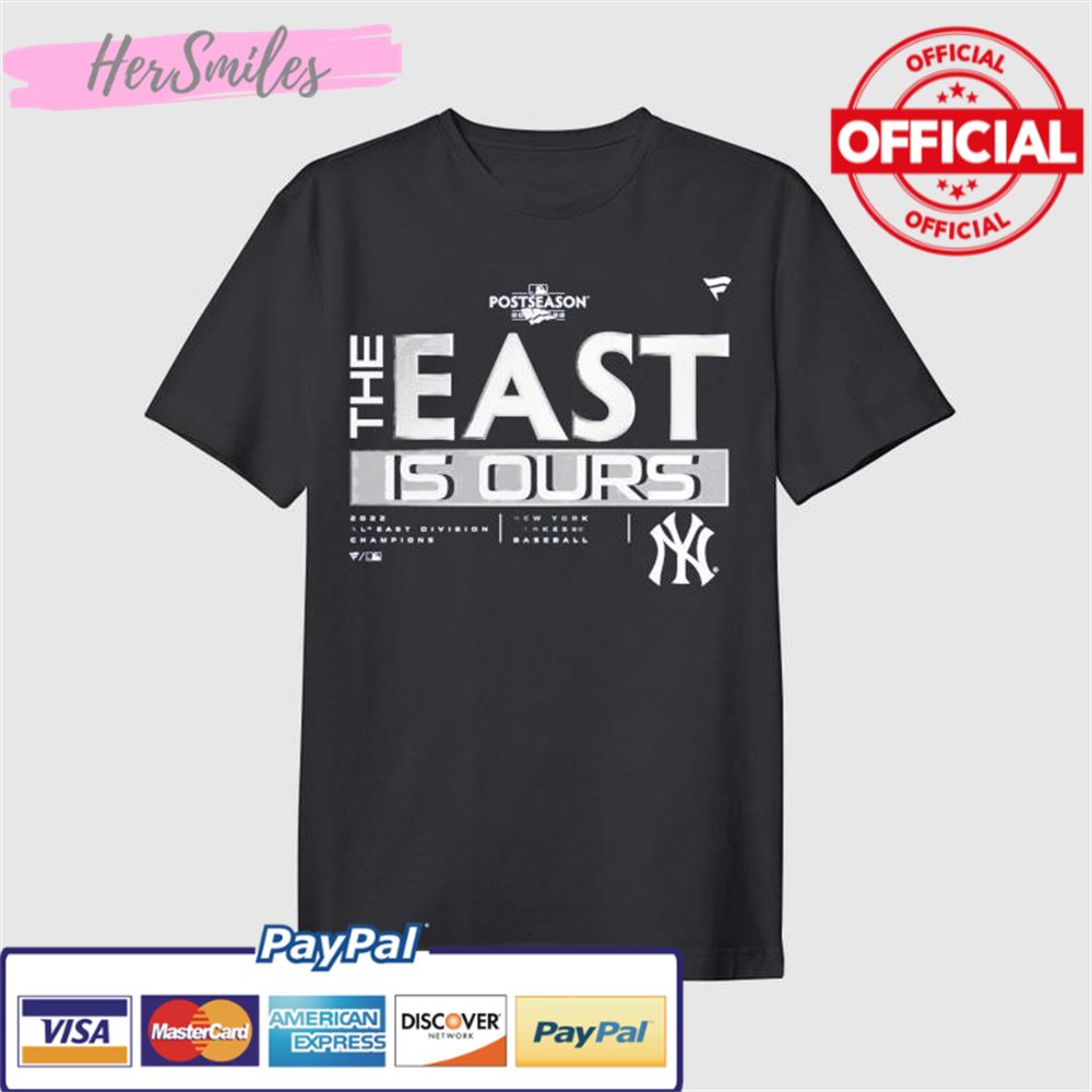 The East Is Ours New York Yankees 2022 AL East Division Champions T-Shirt