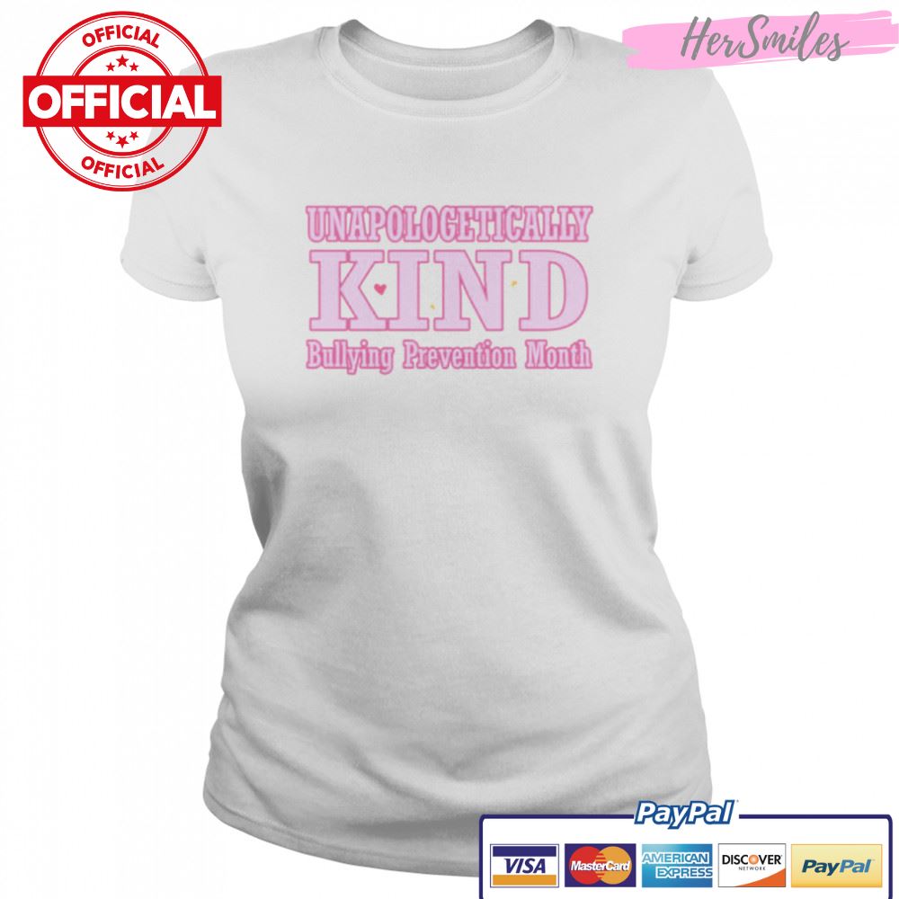 Unapologetically Kind Bullying Prevention Month shirt